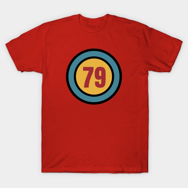 The Number 79 - seventy nine - seventy ninth - 79th T-Shirt by Siren Seventy One